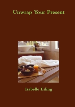 Paperback Unwrap Your Present Book