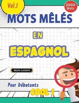 Paperback Mots Mêlés En Espagnol Pour Débutants - Cool ! Vol.1 - Delta Classics [French] Book