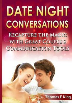 Paperback Date Night Conversations: Recapture The Magic With Great Couple's Communication Tools Book