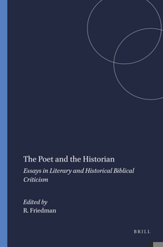 Paperback The Poet and the Historian: Essays in Literary and Historical Biblical Criticism Book