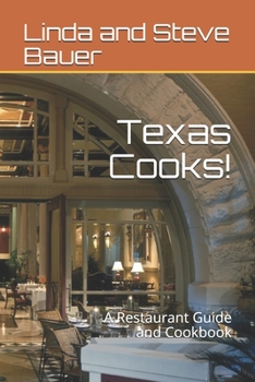 Texas Cooks!: A Restaurant Guide and Cookbook (Recipes from Historic America)