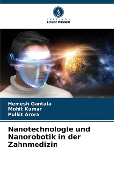 Nanotechnologie und Nanorobotik in der Zahnmedizin (German Edition)