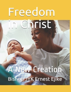 Paperback Freedom in Christ: A New Creation Book