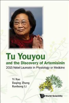 Hardcover Tu Youyou and the Discovery of Artemisinin: 2015 Nobel Laureate in Physiology or Medicine Book