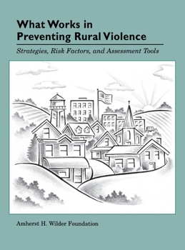 Hardcover What Works in Preventing Rural Violence Book
