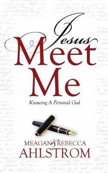 Paperback Jesus Meet Me: Knowing a Personal God Book