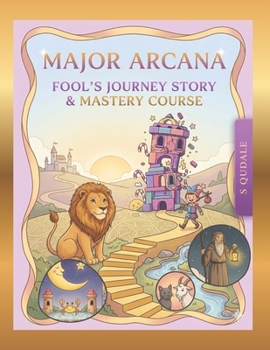 Mastery Course Major Arcana Fool Journey Story (Tarot Course for Kids | Baby and Above)