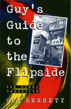 Paperback Guy's Guide to the Flipside: The Other Vancouver Book