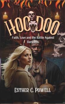 Paperback Hoo Doo: Faith, Love and the Battle Against Darkness Book