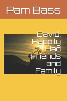 Paperback David, Happily Had Friends and Family Book