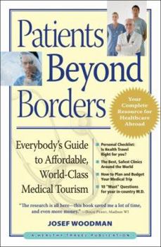 Paperback Patients Beyond Borders: Everybody's Guide to Affordable, World-Class Medical Tourism Book