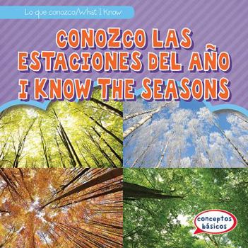 Conozco las Estaciones del Año / I Know the Seasons - Book  of the Lo Que Conozco / What I Know