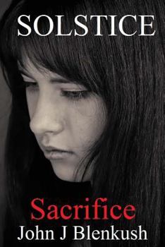 Paperback Solstice - Sacrifice: A disheartened girl finds hope in a gifted boy and a mystic mountain. Book