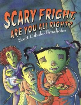 Hardcover Scary Fright, Are You All Right? Book