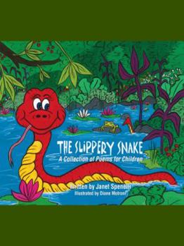 Paperback The Slippery Snake, A Collection of Children's Poems Book