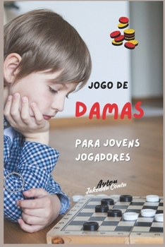 Paperback Jogo de Damas: Para Jovens Jogadores [Portuguese] Book