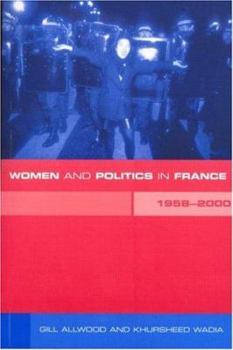 Paperback Women and Politics in France 1958-2000 Book