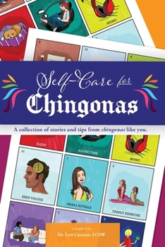 Paperback Self Care for Chingonas: A collection of stories and tips for chingonas like you. Book