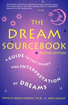 Paperback The Dream Sourcebook: A Guide to the Theory and Interpretation of Dreams Book