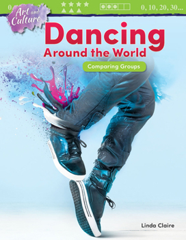 Paperback Art and Culture: Dancing Around the World: Comparing Groups Book