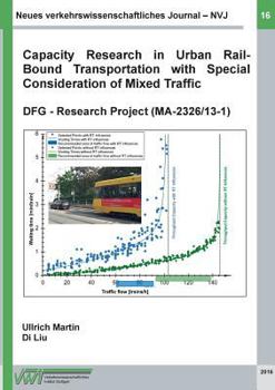 Paperback Neues verkehrswissenschaftliches Journal - Ausgabe 16: Capacity Research in Urban Rail-Bound Transportation with Special Consideration of Mixed Traffi Book