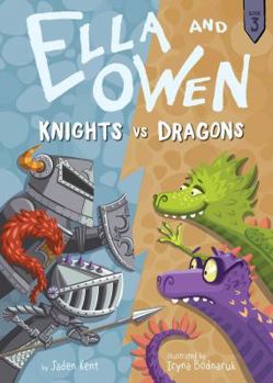 Paperback Ella and Owen 3: Knights vs. Dragons Book
