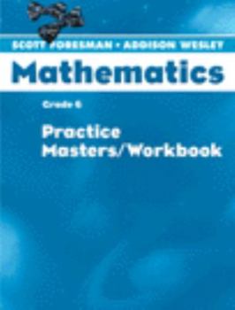 Paperback Scott Foresman Math 2004 Practice Masters/Workbook Grade 6 Book