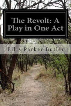Paperback The Revolt: A Play in One Act Book