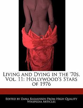 Living and Dying in The '70s : Hollywood's Stars Of 1976
