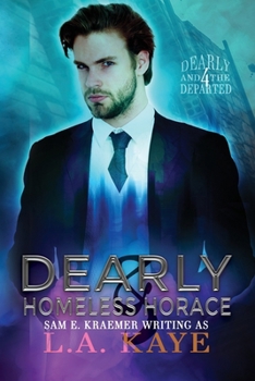 Dearly & Homeless Horace (Dearly and The Departed) - Book #4 of the Dearly and The Departed