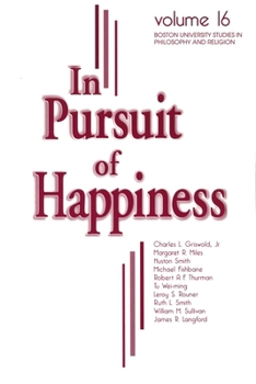 In Pursuit of Happiness (Boston University Studies in Philosophy and Religion)