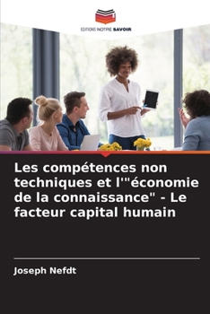 Paperback Les compétences non techniques et l'"économie de la connaissance" - Le facteur capital humain [French] Book