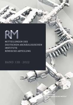 Hardcover Mitteilungen Des Deutschen Archaologischen Instituts, Romische Abteilung: Band 128, 2022 [German] Book