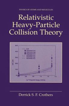 Paperback Relativistic Heavy-Particle Collision Theory Book