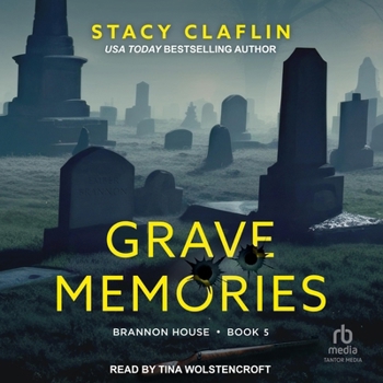 Grave Memories (Brannon House) - Book #5 of the Brannon House