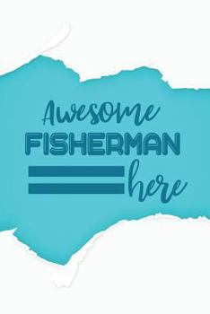 Paperback Awesome Fisherman Here Book