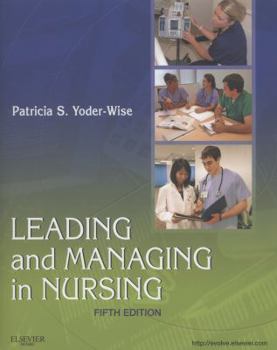 Paperback Nursing Leadership & Management Online for Yoder-Wise Leading and Managing in Nursing (Access Code, and Textbook Package) [With Access Code] Book