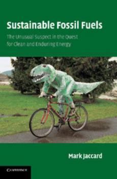 Paperback Sustainable Fossil Fuels: The Unusual Suspect in the Quest for Clean and Enduring Energy Book