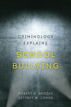 Paperback Criminology Explains School Bullying: Volume 2 Book