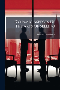 Paperback Dynamic Aspects Of The Arts Of Selling Book