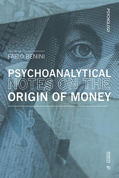 Paperback (Unusual) Psychoanalytical Reflexions on the Origin of Money and Coins: Notes of Non-Economics Book