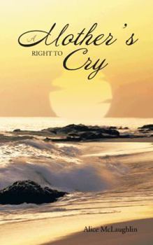 Paperback A Mother's Right to Cry Book