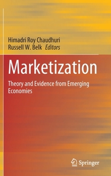 Hardcover Marketization: Theory and Evidence from Emerging Economies Book