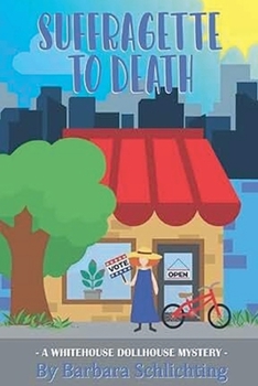 Suffragette to Death (White House Dollhouse Mystery)