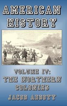 American History: Northern Colonies - Book #4 of the American History