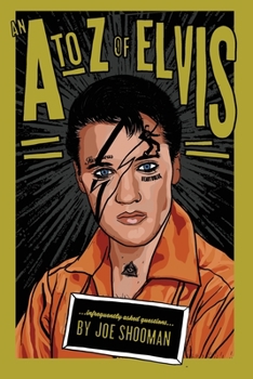 Paperback An A to Z of Elvis: Infrequently Asked Questions Book