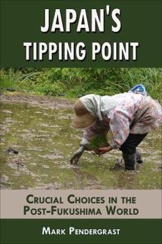 Paperback Japan's Tipping Point: Crucial Choices in the Post-Fukushima World Book