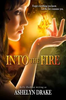 Paperback Into The Fire (Birth of the Phoenix) Book