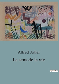 Paperback Le sens de la vie [French] Book