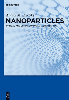 Hardcover Nanoparticles: Optical and Ultrasound Characterization Book